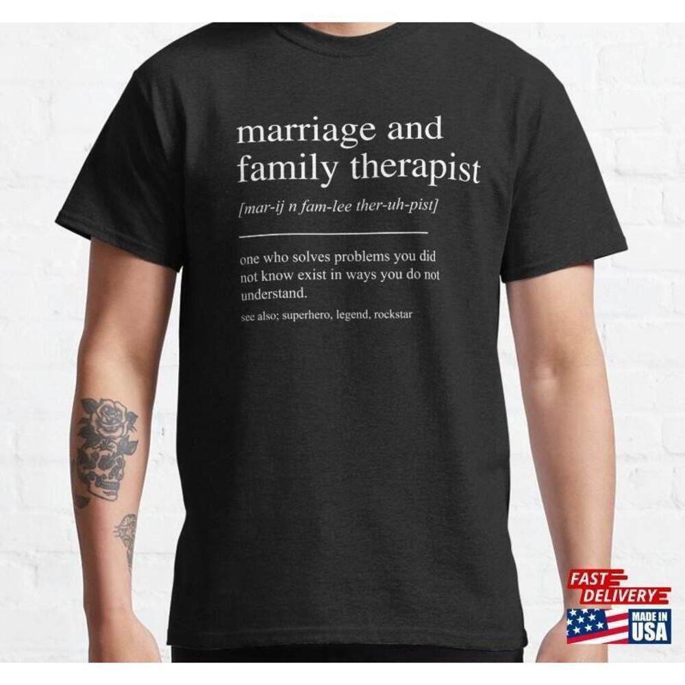 Marriage And Family Therapist Classic Tshirt Unisex
